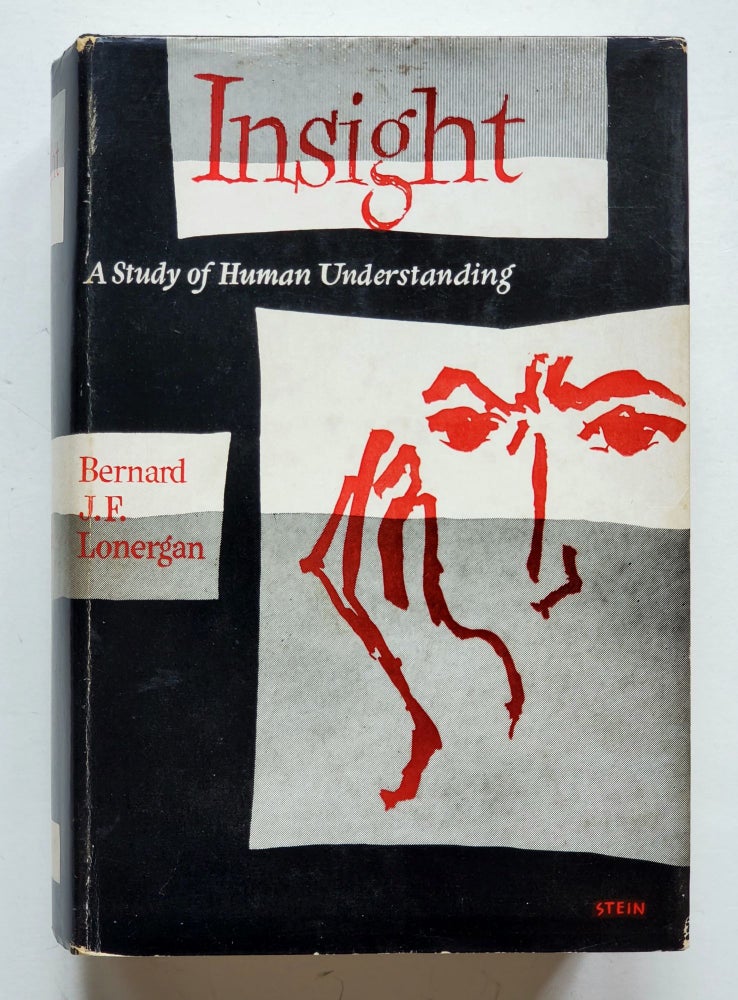 Item #1429 Insight; A Study of Human Understanding. Bernard J. F. Lonergan.