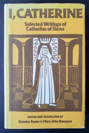 I, Catherine; Selected Writings of St Catherine of Siena