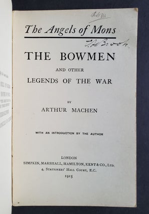 The Bowmen and Other Legends of the War; With an Introduction by the Author