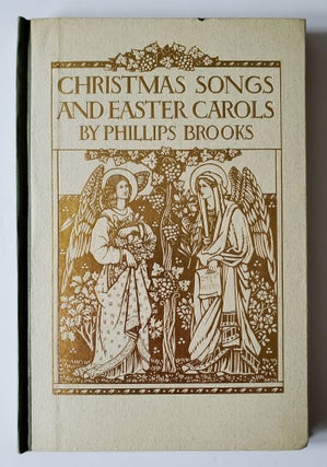 Item #1509 Christmas Songs and Easter Carols. Merrymount Press, Phillips Brooks