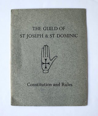 Item #1512 The Guild of St. Joseph and St. Dominic; Constitution and Rules. St. Dominic's Press