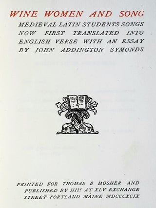 Wine, Women, and Song; Medieval Latin Students Songs now First Translated into English Verse