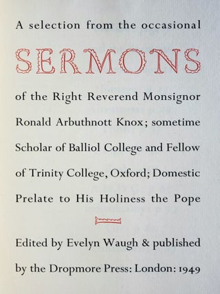 A Selection from the Occasional Sermons of the Right Reverend Monsignor Ronald Arbuthnott Knox:; Sometime Scholar of Balliol College and Fellow of Trinity College, Oxford; Domestic Prelate to His Holiness the Pope