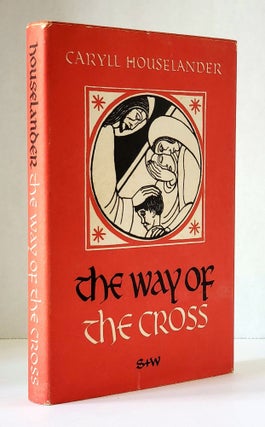 The Way of the Cross; Written and Illustrated by Caryll Houselander