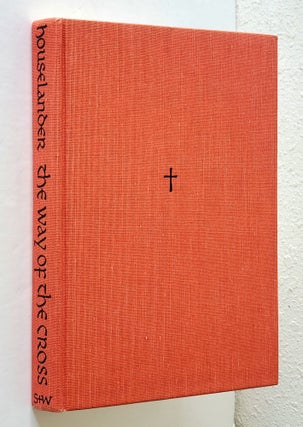 The Way of the Cross; Written and Illustrated by Caryll Houselander