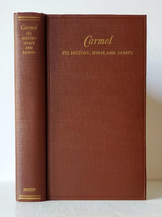 Carmel: Its History, Spirit, and Saints; Compiled from Approved Sources by the Discalced Carmelites of Boston and Santa Clara