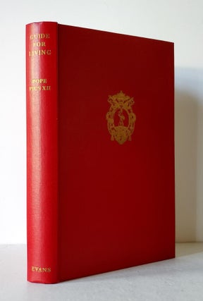 Guide for Living; An Approved Selection of Letters and Addresses of His Holiness Pope Pius XII