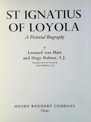 St. Ignatius of Loyola; A Pictorial Biography