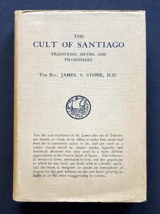 Item #1820 The Cult of Santiago; Traditions, Myths, and Pilgrimages. James S. Stone