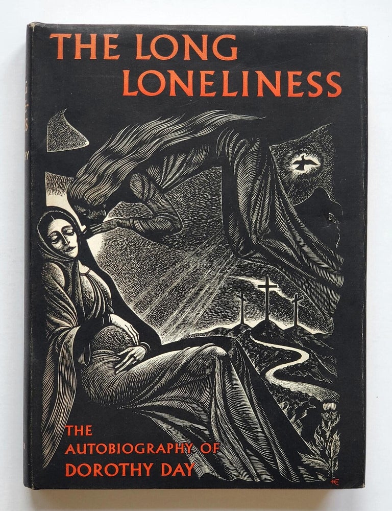 Item #1822 The Long Loneliness; The Autobiography of Dorothy Day. Dorothy Day.