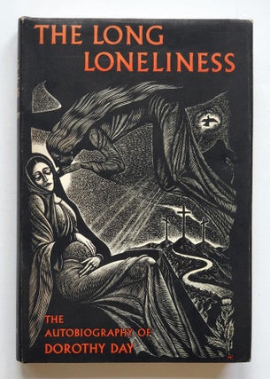 Item #1822 The Long Loneliness; The Autobiography of Dorothy Day. Dorothy Day