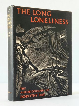 The Long Loneliness; The Autobiography of Dorothy Day