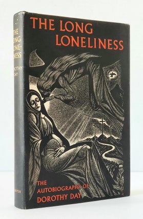 The Long Loneliness; The Autobiography of Dorothy Day