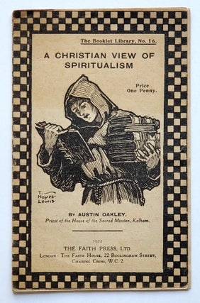 Item #1844 A Christian View of Spiritualism; The Booklet Library, No. 16. Austin Oakley