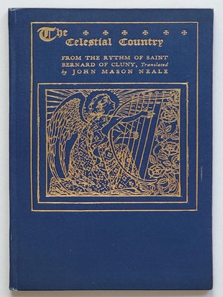 Item #1849 The Celestial Country; From the Rythm of Saint Bernard of Cluny. John Mason Neale