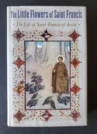 The Little Flowers of Saint Francis; The Life of Saint Francis of Assisi