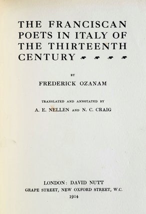 The Franciscan Poets in Italy of the Thirteenth Century; Translated and Annotated by A. E. Nellen and N. C. Craig