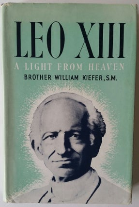 Leo XIII; A Light from Heaven