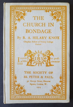 Item #301 The Church in Bondage. Ronald Knox