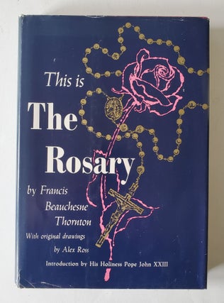 This is the Rosary; With an Introduction by His Holiness Pope John XXIII