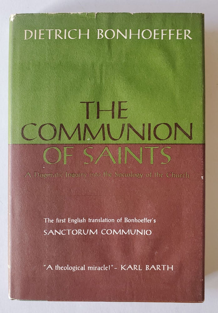 Item #393 The Communion of Saints; A Dogmatic Inquiry into the Sociology of the Church. Dietrich Bonhoeffer.