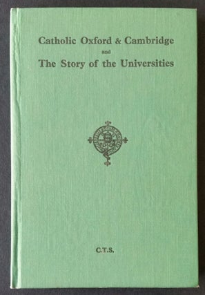 Catholic Oxford and Cambridge; The Story of the Universities