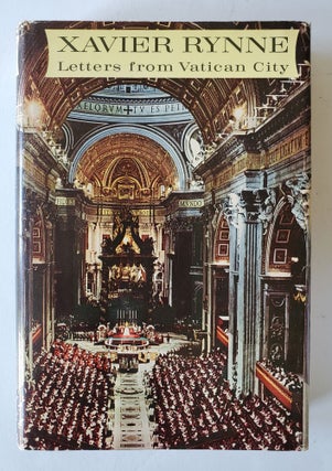 Item #450 Letters from Vatican City. Second Vatican Council, Xavier Rynne