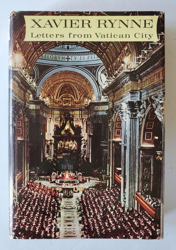 Item #450 Letters from Vatican City. Second Vatican Council, Xavier Rynne.