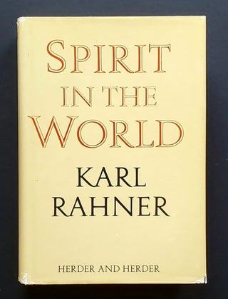Item #479 Spirit in the World. Karl Rahner