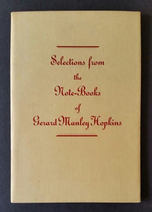 Item #526 Selections from the Note-books of Gerard Manley Hopkins. Gerard Manley Hopkins, T. Weiss