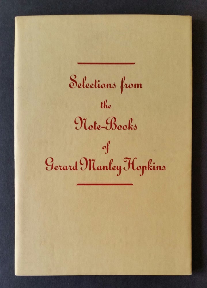 Item #526 Selections from the Note-books of Gerard Manley Hopkins. Gerard Manley Hopkins, T. Weiss.