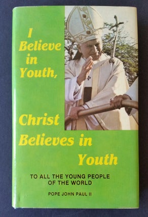 You are the Future (with) I Believe in Youth; To the Young People of the World