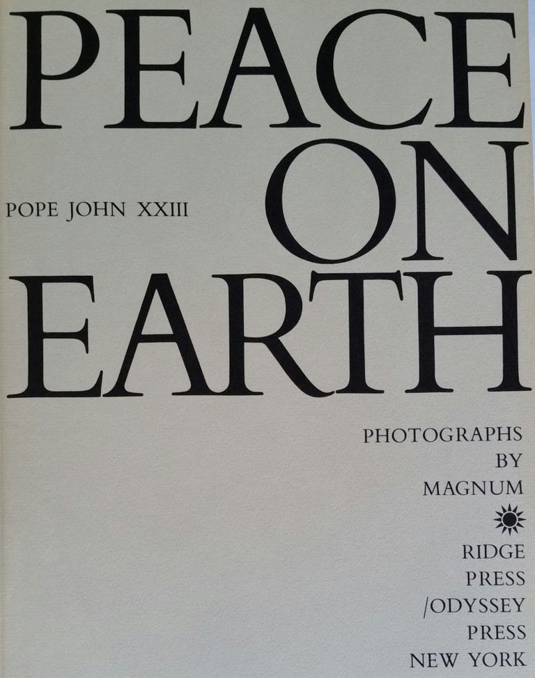 Item #53 Peace on Earth; An Encyclical Letter of His Holiness Pope John XXIII. Photographs by Magnum. Pope John XXIII.