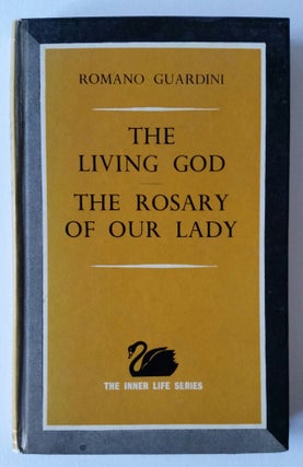 Item #562 The Living God (with) The Rosary of Our Lady. Romano Guardini