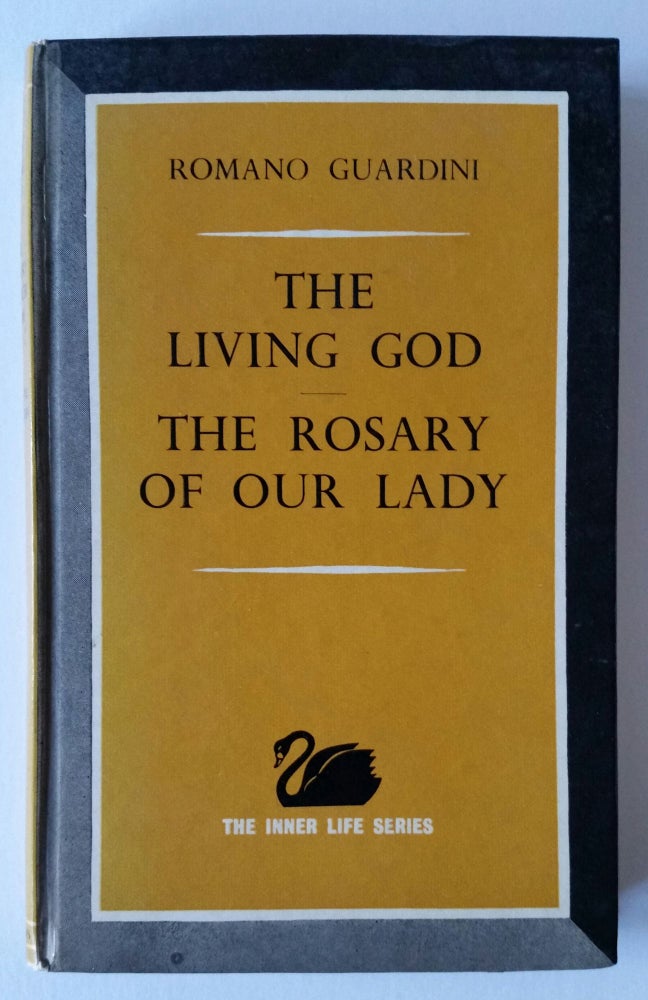 Item #562 The Living God (with) The Rosary of Our Lady. Romano Guardini.