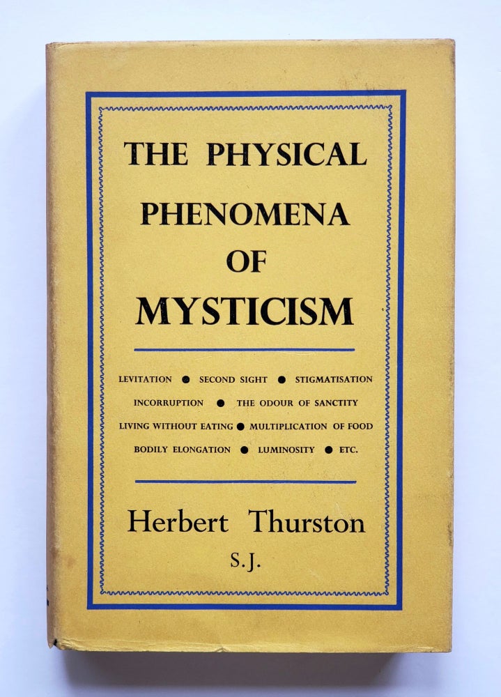 Item #572 The Physical Phenomena of Mysticism. Herbert Thurston.