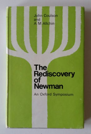 The Rediscovery of Newman; An Oxford Symposium