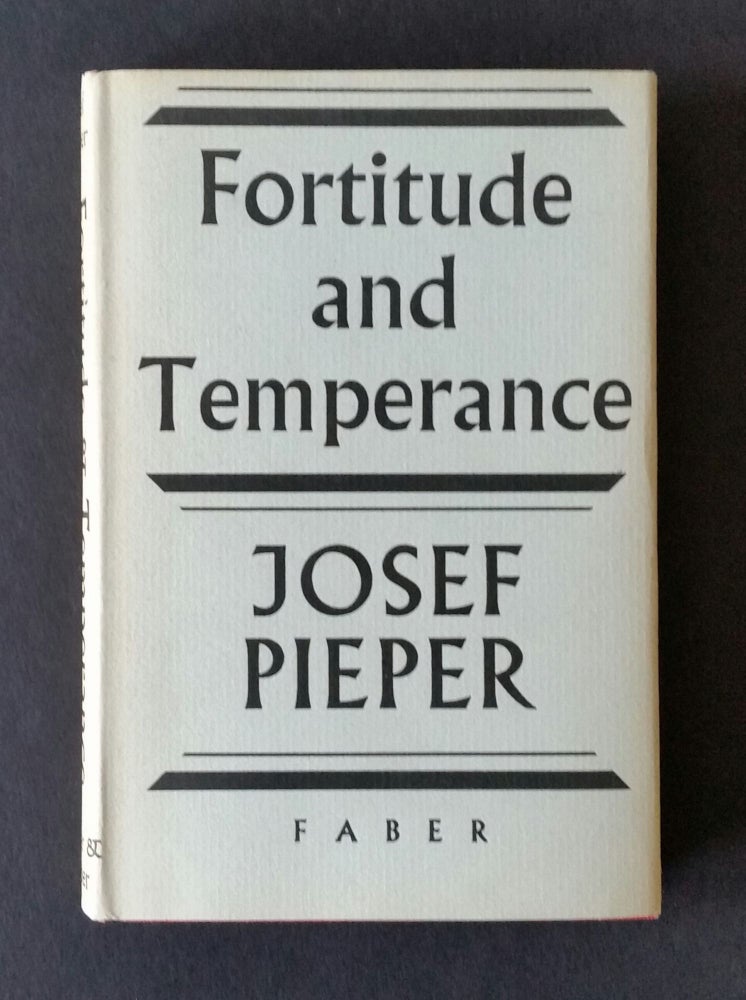 Item #727 Fortitude and Temperance. Josef Pieper.