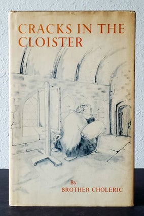 Item #728 Cracks in the Cloister. Brother Choleric, Hubert van Zeller