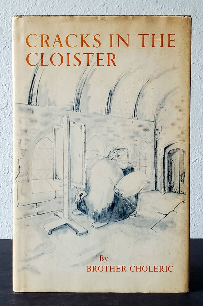 Item #728 Cracks in the Cloister. Brother Choleric, Hubert van Zeller.