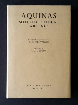 Item #739 Aquinas / Selected Political Writings; Edited with an Introduction by A.P. D'Entrèves....