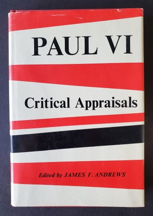 Item #74 Paul VI; Critical Appraisals. James F. Andrews