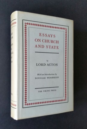 Item #743 Essays on Church and State; Edited and Introduced by Douglas Woodruff. Lord Acton