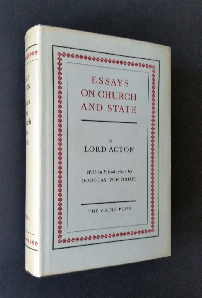 Item #743 Essays on Church and State; Edited and Introduced by Douglas Woodruff. Lord Acton.