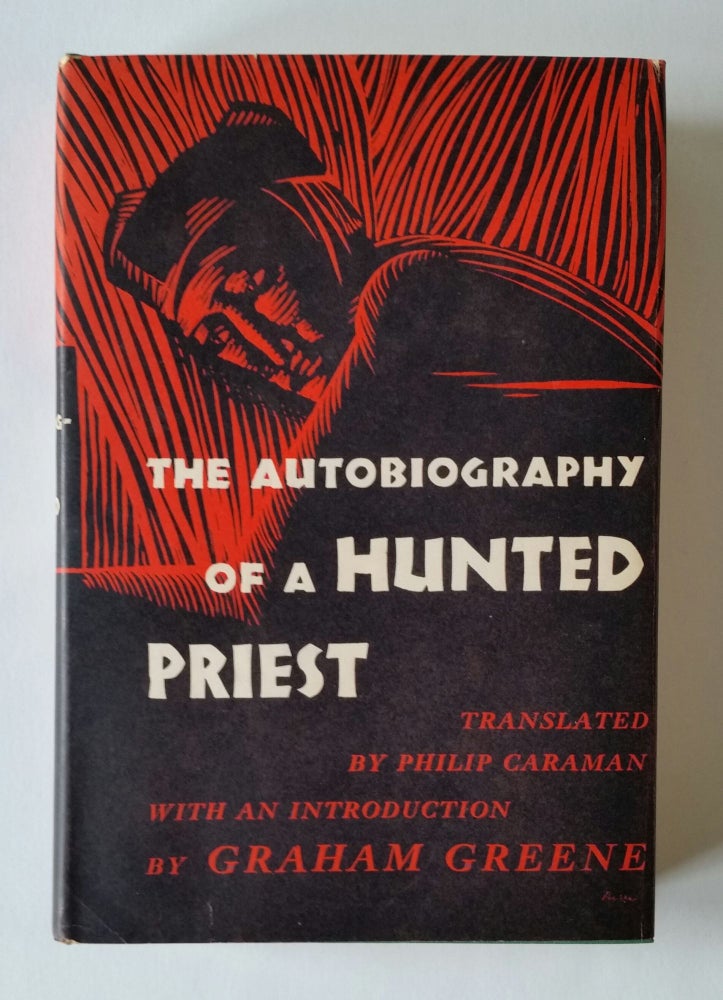 Item #744 The Autobiography of a Hunted Priest; With an Introduction by Graham Greene. Jesuit, Philip Caraman.