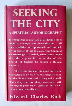 Item #751 Seeking the City; A Spiritual Autobiography. Charles Edward Rich