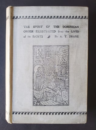 Item #773 The Spirit of the Dominican Order; Illustrated from the Lives of its Saints. Mother...