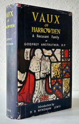 Item #774 Vaux of Harrowden; A Recusant Family. Godfrey Anstruther