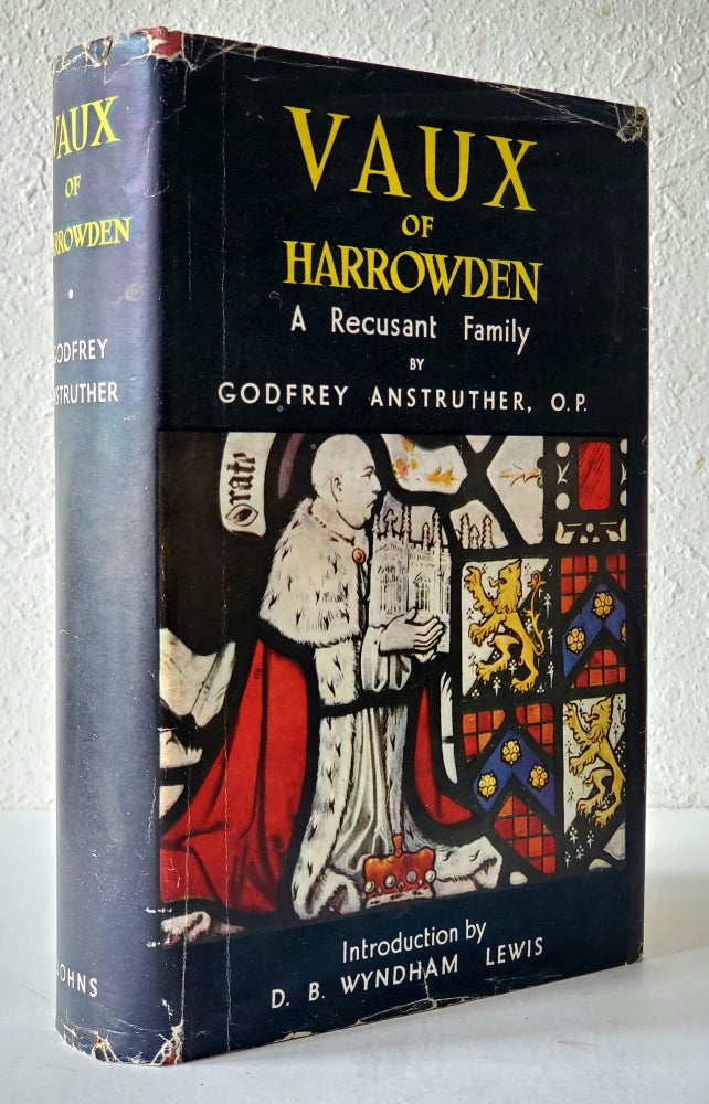 Item #774 Vaux of Harrowden; A Recusant Family. Godfrey Anstruther.