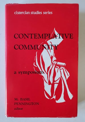 Item #79 Contemplative Community; An Interdisciplinary Symposium. Basil M. Pennington